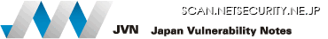 JVN（Japan Vulnerability Notes）jvn.jp