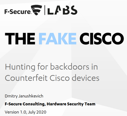 「THE FAKE CISCO」 https://labs.f-secure.com/assets/BlogFiles/2020-07-the-fake-cisco.pdf