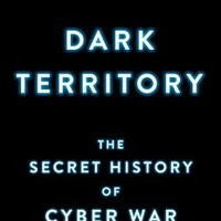 Fred Kaplan 著「Dark Territory: The Secret History of Cyber War」