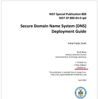 NIST SP 800-81r3 initial public draft, Secure Domain Name System (DNS) Deployment Guide(https://nvlpubs.nist.gov/nistpubs/SpecialPublications/NIST.SP.800-81r3.ipd.pdf)